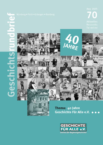 Cover des aktuellen Geschichtsrundbriefs zum Thema '40 Jahre Geschichte Für Alle', mit einer schwarzweißen Fotocollage von Rundgangsleitungen des Vereins bei der Arbeit.