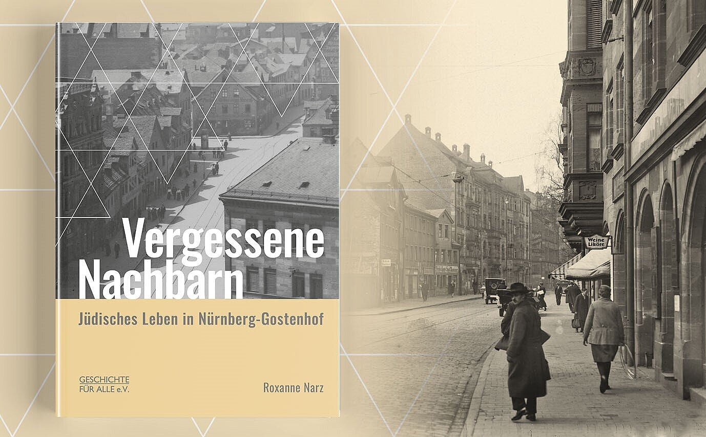 Cover des Buches "Vergessene Nachbarn. Jüdisches Leben in Nürnberg-Gostenhof". Im Hintergrund die Gostenhofer Hauptstraße in den 1920er Jahren.