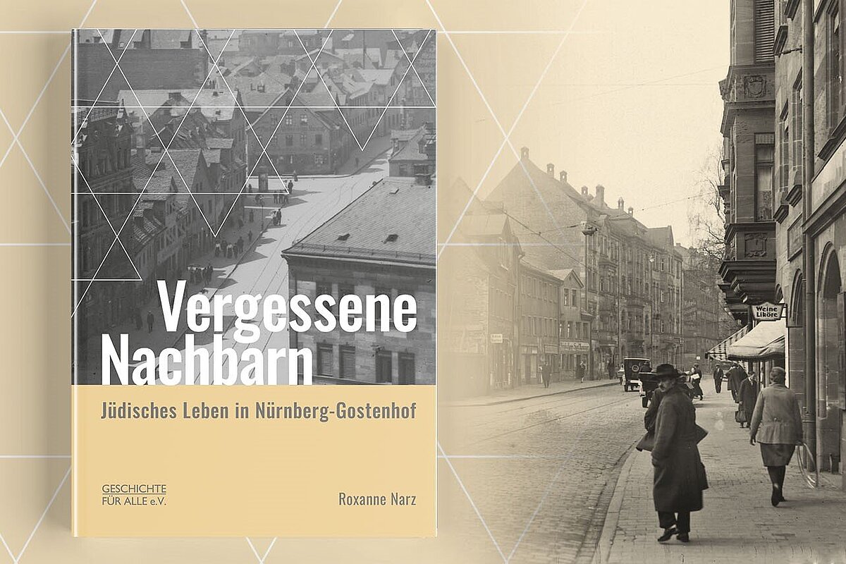 Cover des Buches "Vergessene Nachbarn. Jüdisches Leben in Nürnberg-Gostenhof". Im Hintergrund die Gostenhofer Hauptstraße in den 1920er Jahren.