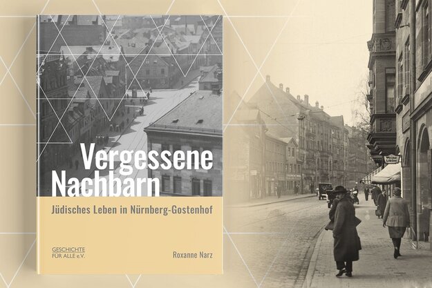 Cover des Buches "Vergessene Nachbarn. Jüdisches Leben in Nürnberg-Gostenhof". Im Hintergrund die Gostenhofer Hauptstraße in den 1920er Jahren.